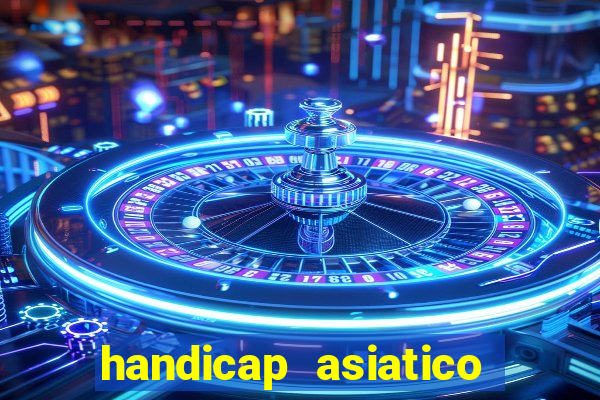 handicap asiatico 0.0 -0.5